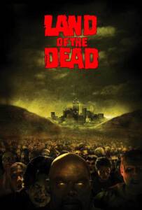 Land Of The Dead (2005) ดินแดนแห่งความตาย