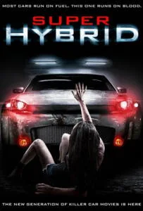 Super Hybrid (2010) สี่ล้อพันธุ์นรก