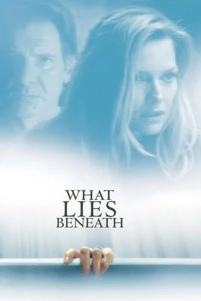 What Lies Beneath (2000) ว็อท ไลส์ บีนีธ ซ่อนอะไรใต้ความหลอน What Lies Beneath (2000) ว็อท ไลส์ บีนีธ ซ่อนอะไรใต้ความหลอน