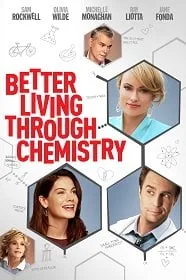 Better Living Through Chemistry (2014) คู่กิ๊กเคมีลงล็อค