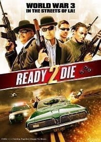 Ready 2 Die (2014) ปล้น…ไม่ยอมตาย