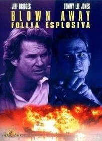 Blown Away (1994) หยุดเวลาระเบิดเมือง Blown Away (1994) หยุดเวลาระเบิดเมือง