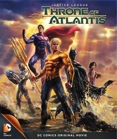 Justice League: Throne of Atlantis (2015) จัสติซ ลีก: ศึกชิงบัลลังก์เจ้าสมุทร