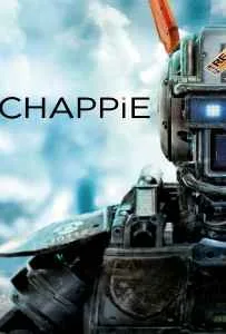 Chappie (2015) จักรกลเปลี่ยนโลก Chappie (2015) จักรกลเปลี่ยนโลก