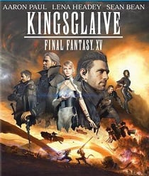 Kingsglaive Final Fantasy: XV (2016) ไฟนอล แฟนตาซี 15: สงครามแห่งราชันย์