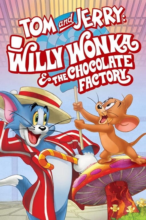 2017 Tom And Jerry: Willy Wonka And The Chocolate Factory