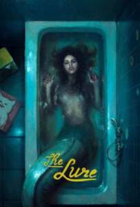 The Lure (2017) ครีบกระหาย