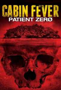 Cabin Fever 3 Patient Zero (2014) ต้นตำรับ เชื้อพันธุ์นรก ภาค 3