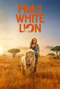 Mia and the White Lion (2018) มีอากับมิตรภาพมหัศจรรย์