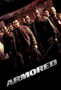 Armored (2009) แผนระห่ำปล้นทะลุเกราะ