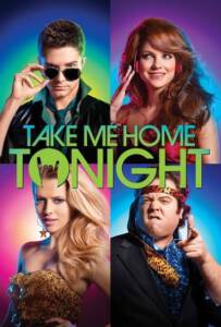Take Me Home Tonight (2011) ขอคืนเดียว คว้าใจเธอ