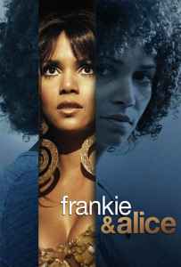 Frankie & Alice (2010) แฟรงกี้ กับ อลิซ ปมลับ สองร่าง