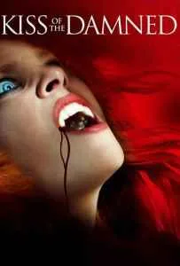 Kiss of the Damned (2012) จุมพิตต้องคำสาป Kiss of the Damned (2012) จุมพิตต้องคำสาป