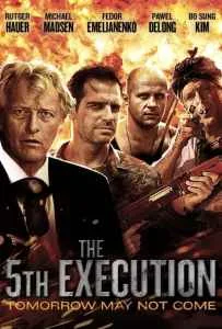 The 5th Execution (2010) ไฟว์เอ็คซ์คิวชั่น The 5th Execution (2010) ไฟว์เอ็คซ์คิวชั่น