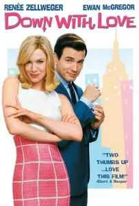 Down with Love (2003) ดาวน์ วิธ เลิฟ ผู้หญิงจมรัก Down with Love (2003) ดาวน์ วิธ เลิฟ ผู้หญิงจมรัก