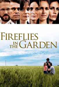 Fireflies in the Garden (2008) ปาฏิหาริย์สายใยรัก