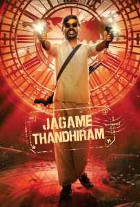 Jagame Thandhiram โลกนี้สีขาวดำ (2021)