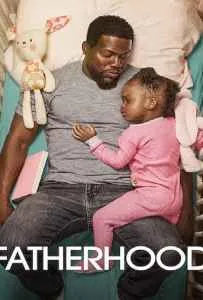 Fatherhood (2021) คุณพ่อเลี้ยงเดี่ยว Fatherhood (2021) คุณพ่อเลี้ยงเดี่ยว
