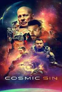 Cosmic Sin (2021) ภารกิจคนอึด ฝ่าสงครามดวงดาว Cosmic Sin (2021) ภารกิจคนอึด ฝ่าสงครามดวงดาว