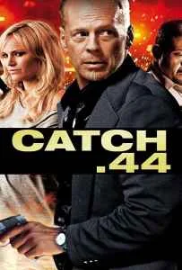 Catch .44 (2011) ตลบแผนปล้นคนพันธุ์แสบ Catch .44 (2011) ตลบแผนปล้นคนพันธุ์แสบ