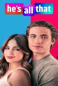 He’s All That (2021) ภารกิจปั้นหนุ่มในฝัน He's All That (2021) ภารกิจปั้นหนุ่มในฝัน