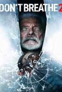 Don’t Breathe 2 (2021) ลมหายใจสั่งตาย 2 Don't Breathe 2 (2021) ลมหายใจสั่งตาย 2