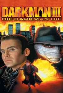 Darkman III Die Darkman Die (1996) ดาร์คแมน 3 พลิกเกมล่า