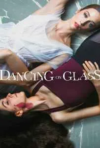 Dancing on Glass (2022) ระบำพื้นแก้ว