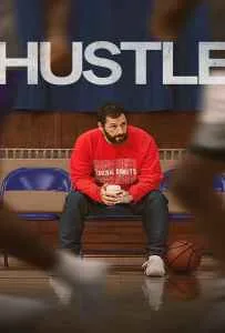 Hustle (2022) คนจะดัง… อย่าฉุด Hustle (2022) คนจะดัง... อย่าฉุด