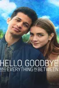 Hello Goodbye and Everything in Between (2022) สวัสดี ลาก่อน และรักระหว่างทาง