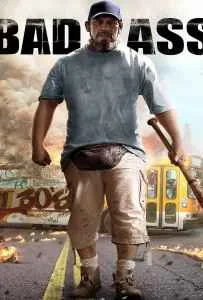 Bad Ass (2012) เก๋าโหดโคตรระห่ำ Bad Ass (2012) เก๋าโหดโคตรระห่ำ