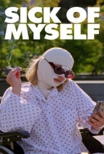 Sick of Myself (2022) Sick of Myself (2022)