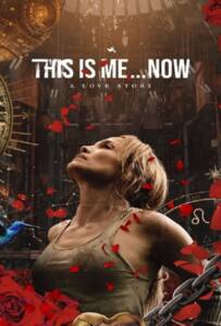 This Is Me…Now (2024) ดิส อิส มี นาว เรื่องราวความรัก