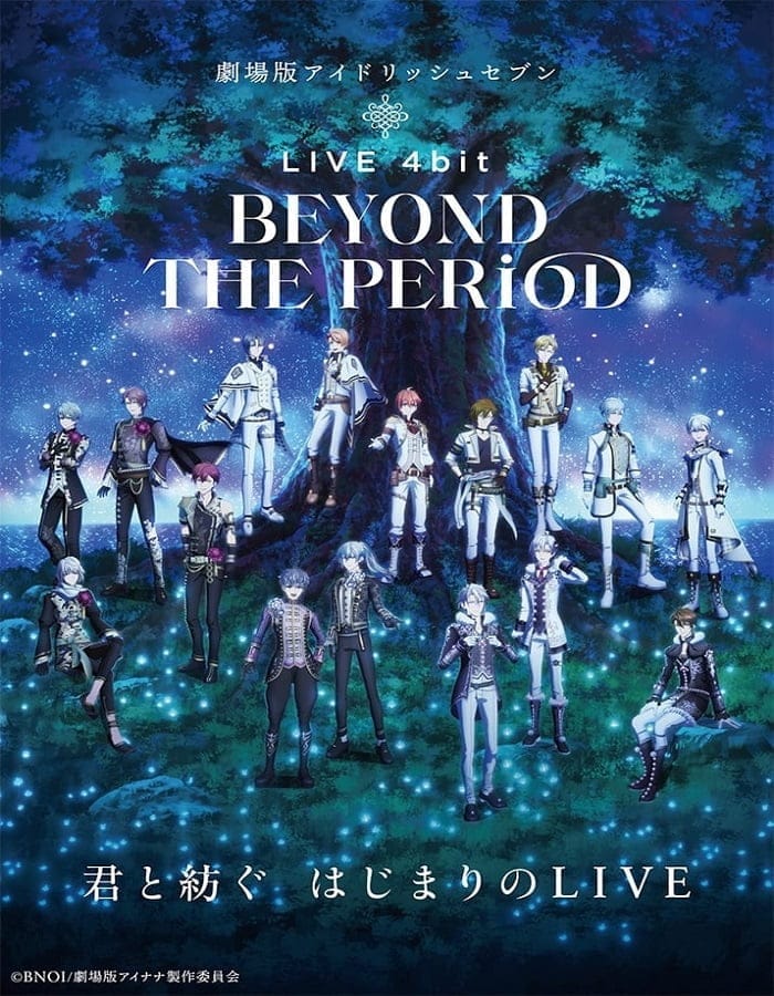 IDOLiSH7 Movie LIVE 4bit BEYOND THE PERiOD (2023) ไอดอลลิซเซเว่น เดอะมูฟวี่ ไลฟ์โฟบิท